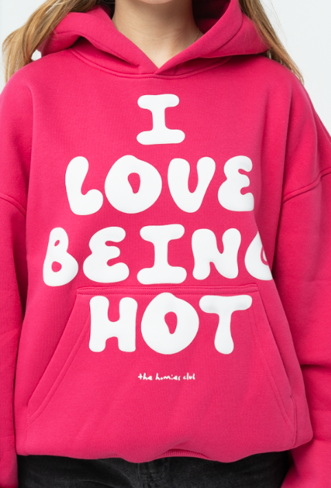 Bluza I Love Being Hot Fuksja