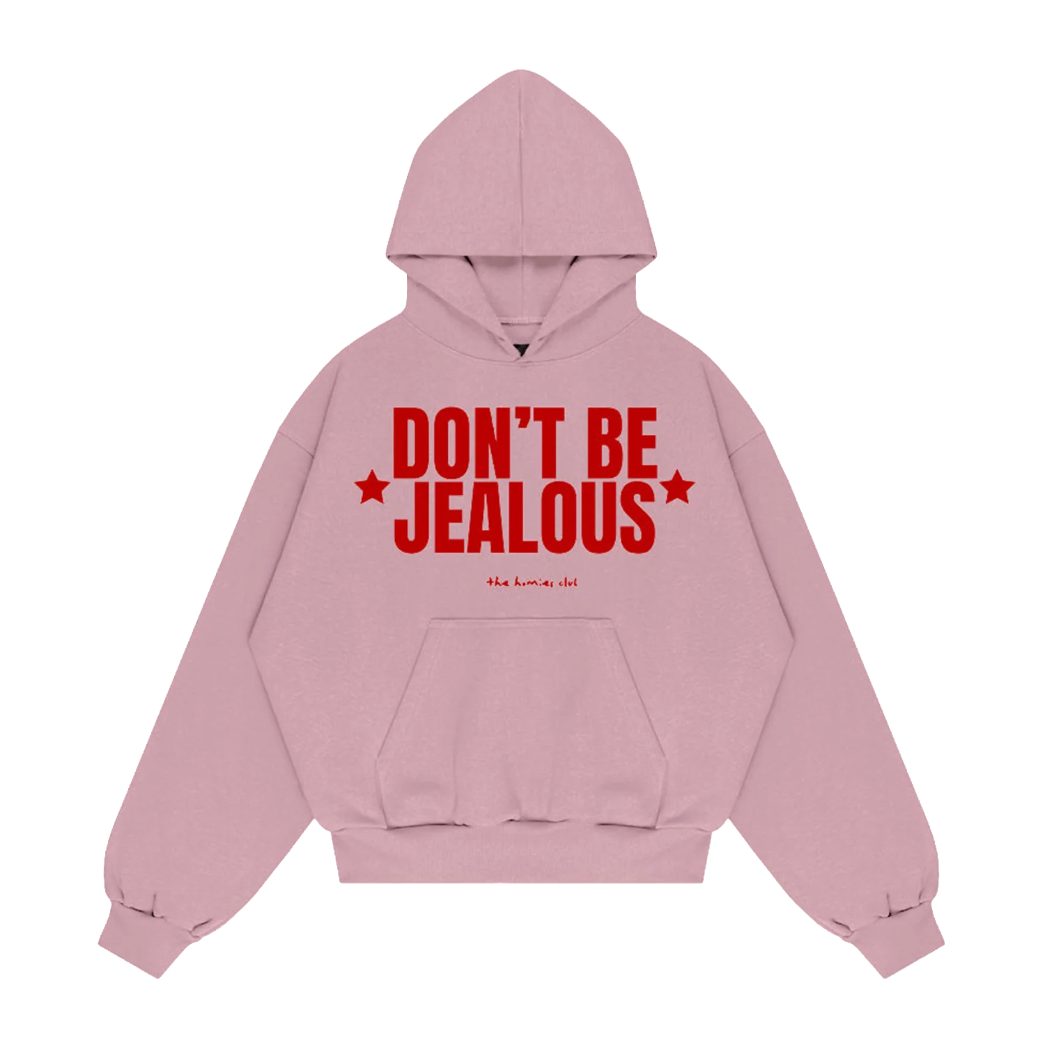 Hoodie Dont Be Jealous Rosa